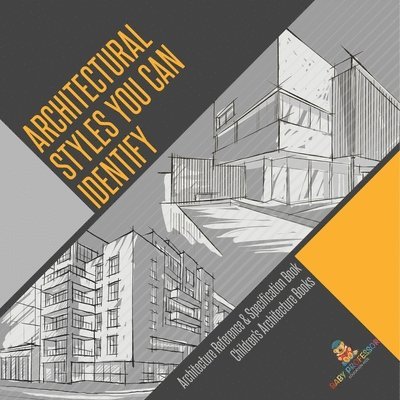 Architectural Styles You Can Identify - Architecture Reference & Specification Book Children's Architecture Books 1