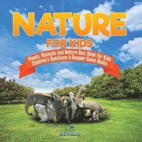 bokomslag Nature for Kids Plants, Animals and Nature Quiz Book for Kids Children's Questions & Answer Game Books