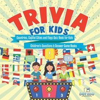 bokomslag Trivia for Kids Countries, Capital Cities and Flags Quiz Book for Kids Children's Questions & Answer Game Books