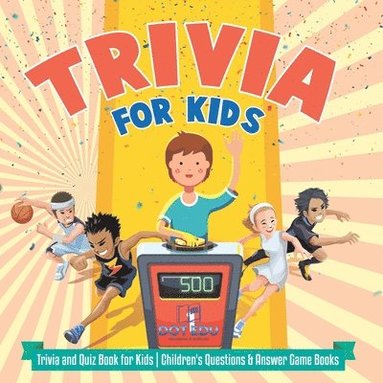 bokomslag Sports for Kids Trivia and Quiz Book for Kids Children's Questions & Answer Game Books