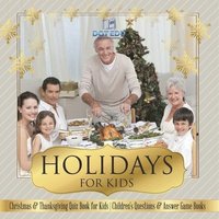 bokomslag Holidays for Kids Christmas & Thanksgiving Quiz Book for Kids Children's Questions & Answer Game Books