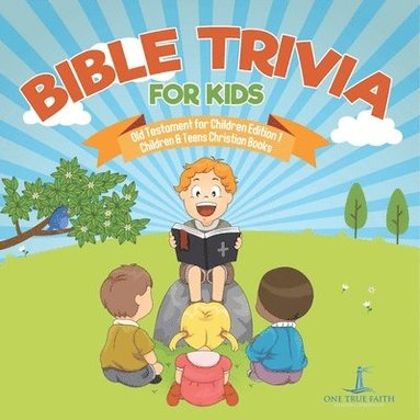 bokomslag Bible Trivia for Kids Old Testament for Children Edition 1 Children & Teens Christian Books