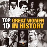 bokomslag Top 10 Great Women In History Women In History for Kids Children's Women Biographies