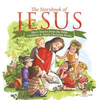 bokomslag Storybook of Jesus - Short Stories from the Bible Children & Teens Christian Books