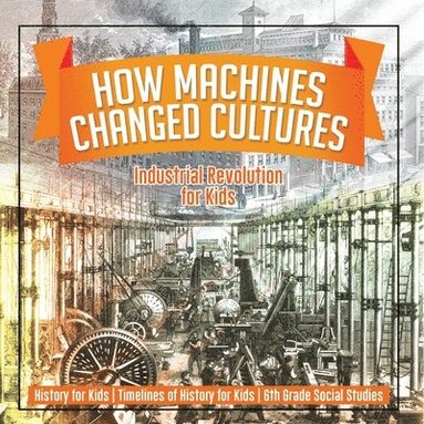 bokomslag How Machines Changed Cultures