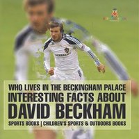 bokomslag Who Lives In The Beckingham Palace? Interesting Facts about David Beckham - Sports Books Children's Sports & Outdoors Books