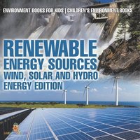 bokomslag Renewable Energy Sources - Wind, Solar and Hydro Energy Edition