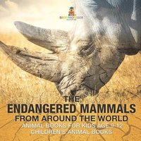 bokomslag Endangered Mammals from Around the World Animal Books for Kids Age 9-12 Children's Animal Books