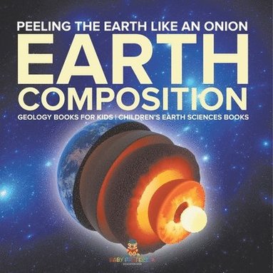 bokomslag Peeling The Earth Like An Onion