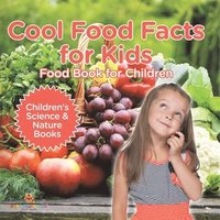 bokomslag Cool Food Facts for Kids
