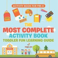 bokomslag Activity Book for Prek. The Most Complete Activity Book Toddler Fun Learning Guide 100 Exercises featuring Basic Concepts for Mastery (Letters, Shapes