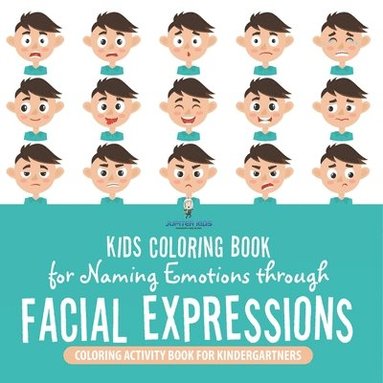 bokomslag Kids Coloring Book for Naming Emotions through Facial Expressions. Coloring Activity Book for Kindergartners. Social Skills Enrichment Activities Ages