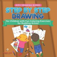 bokomslag Kids Drawing Books. Step by Step Drawing for Children with Fun Coloring Exercises for Budding Artists. Special Activity Book Designed to Improve Knowledge on Insects and Other Animals