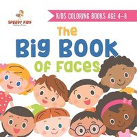 bokomslag Kids Coloring Books Age 4-8. The Big Book of Faces. Recognizing Diversity with One Cool Face at a Time. Colors, Shapes and Patterns for Kids