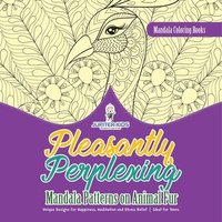 bokomslag Mandala Coloring Books. Pleasantly Perplexing Mandala Patterns on Animal Fur. Unique Designs for Happiness, Meditation and Stress Relief. Ideal for Teens