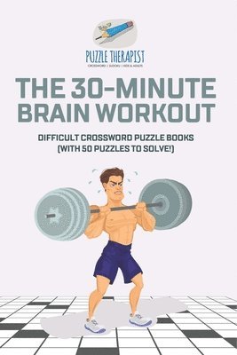 bokomslag 30-Minute Brain Workout Difficult Crossword Puzzle Books (with 50 puzzles to solve!)