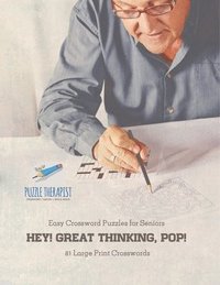 bokomslag Hey! Great Thinking, Pop! Easy Crossword Puzzles for Seniors 81 Large Print Crosswords