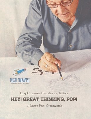 bokomslag Hey! Great Thinking, Pop! Easy Crossword Puzzles for Seniors 81 Large Print Crosswords