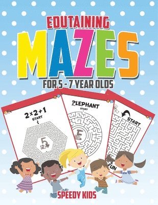 bokomslag Edutaining Mazes for 5 - 7 Year Olds