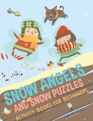 Snow Angels and Snow Puzzles: Christmas Activity Books for Beginners 1