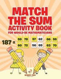 bokomslag Match the Sum Activity Book for Would-Be Mathematicians