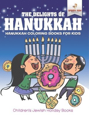 bokomslag Delights of Hanukkah - Hanukkah Coloring Books for Kids Children's Jewish Holiday Books