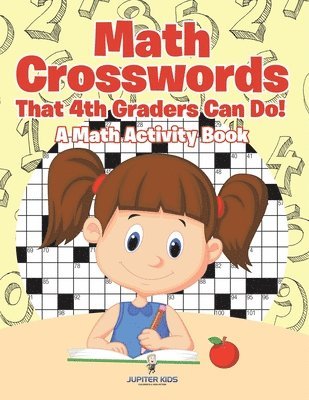 bokomslag Math Crosswords That 4th Graders Can Do! A Math Activity Book