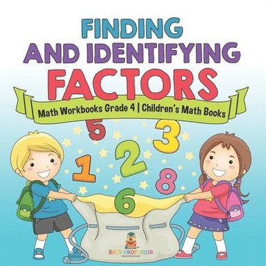 bokomslag Finding and Identifying Factors - Math Workbooks Grade 4 Children's Math Books