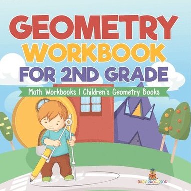 bokomslag Geometry Workbook for 2nd Grade - Math Workbooks Children's Geometry Books