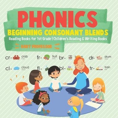 bokomslag Phonics Beginning Consonant Blends: Reading Books for 1st Grade Children's Reading & Writing Books