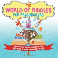 bokomslag The World of Riddles for Preschoolers - Reading and Writing Books for Kids Children's Reading and Writing Books