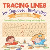 bokomslag Tracing Lines for Improved Handwriting - Writing Books for Kids - Preschool Edition Children's Reading and Writing Books