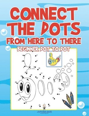 bokomslag Connect the Dots from Here to There