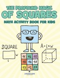 bokomslag Profound Magic of Squares - Math Activity Book for Kids