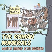 bokomslag Roman Numerals - Math Book 6th Grade Children's Math Books
