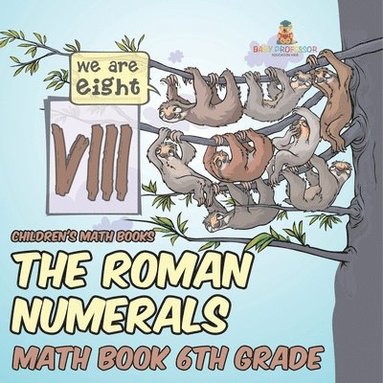 bokomslag Roman Numerals - Math Book 6th Grade Children's Math Books