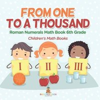 bokomslag Practicing Roman Numerals - Math Book 6th Grade Children's Math Books