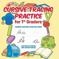 bokomslag Cursive Tracing Practice for 1st Graders: Cursive Writing Practice Book Children's Reading and Writing Books