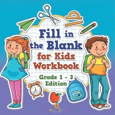 bokomslag Fill in the Blank for Kids Workbook Grade 1 - 3 Edition