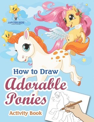 bokomslag How to Draw Adorable Ponies Activity Book