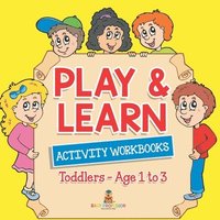 bokomslag Play & Learn Activity Workbooks Toddlers - Age 1 to 3
