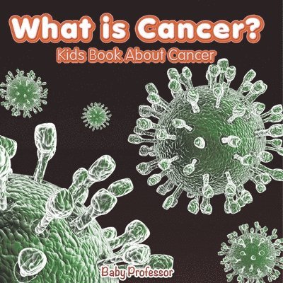 What is Cancer? Kids Book About Cancer