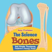 bokomslag Science of Bones 3rd Grade Textbook Children's Biology Books