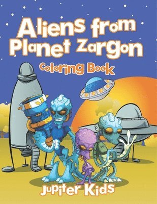 bokomslag Aliens from Planet Zargon Coloring Book