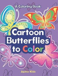 bokomslag Cartoon Butterflies to Color, a Coloring Book
