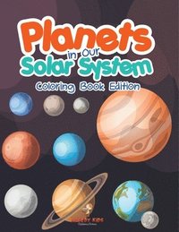 bokomslag Planets in Our Solar System - Coloring Book Edition