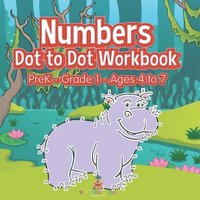 bokomslag Numbers Dot to Dot Workbook PreK Grade 1 - Ages 4 to 7