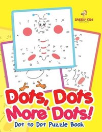 bokomslag Dots, Dots & More Dots! Dot to Dot Puzzle Book