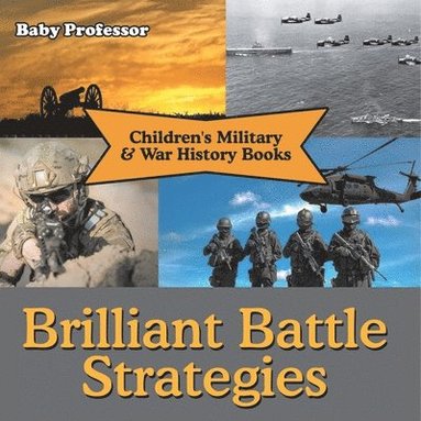 bokomslag Brilliant Battle Strategies Children's Military & War History Books