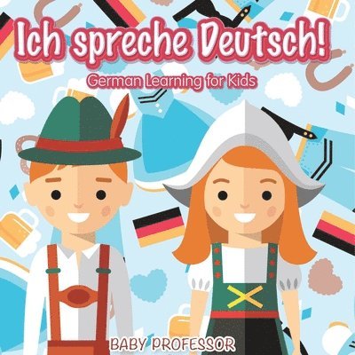Ich spreche Deutsch! German Learning for Kids 1